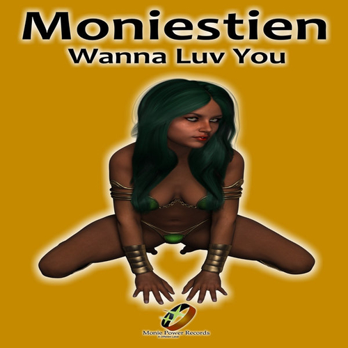 Moniestien - Wanna Luv You [MPR94]